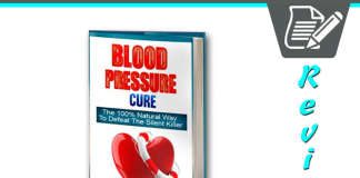 Blood Pressure Cure Review – Will It Work For You?