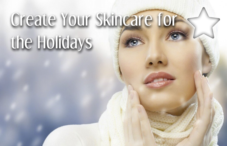 Create Your Skincare for the Holidays