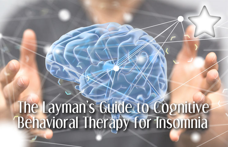 Cognitive Behavioral Therapy for Insomnia (CBT-I or CBTi) Guide