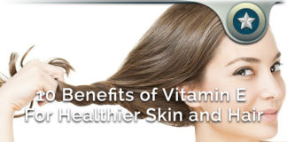 10 Benefits of Vitamin E For Healthier Skin and Hair – Any Side Effects?