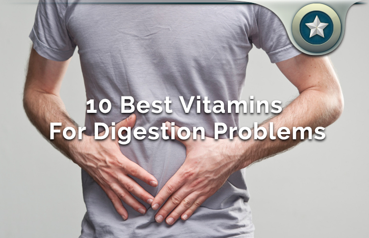 10 Best Vitamins For Digestion Problems