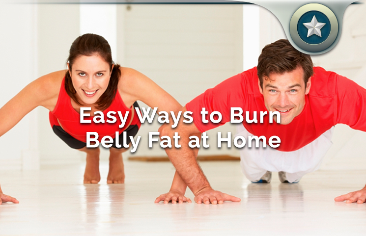 easy ways to burn belly fat at home