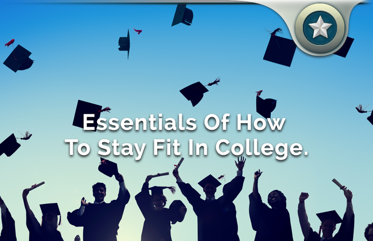 How To Stay Fit In College