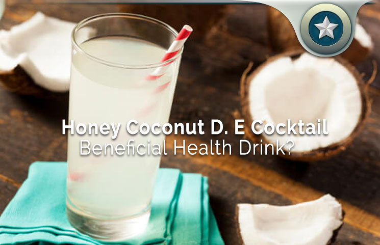 Honey Coconut Diatomaceous Earth Cocktail - Beneficial Health Drink?