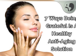 7 Ways Gratitude Provides A Healthy Anti-Aging Skincare Solution