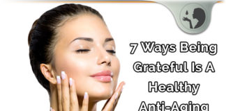 7 Ways Gratitude Provides A Healthy Anti-Aging Skincare Solution 7 Ways Gratitude Provides A Healthy Anti-Aging Skincare Solution