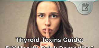 Thyroid Toxins – Natural Health Remedies & DIY Drink Recipes? Thyroid Toxins