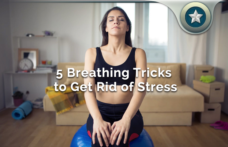 5 breathing tricks to get rid of stress