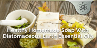 Healthy Homemade Soap With Diatomaceous Earth Essential Oils Healthy Homemade Soap With Diatomaceous Earth Essential Oils