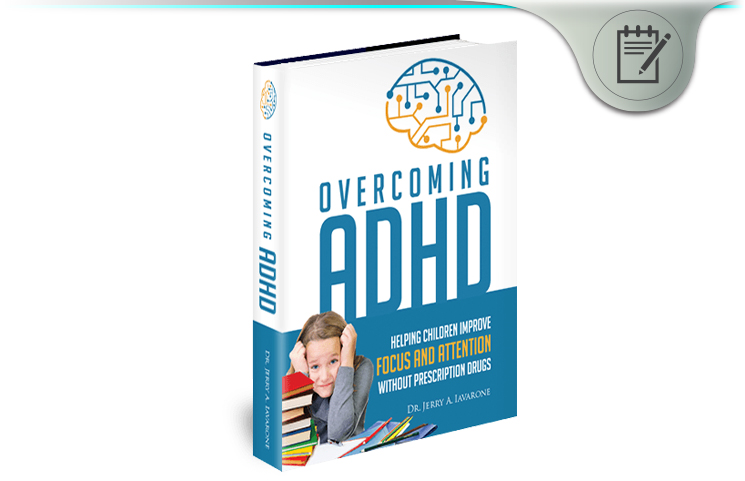 Overcoming ADHD: Helping Children Improve Focus and Attention without Prescription Drugs