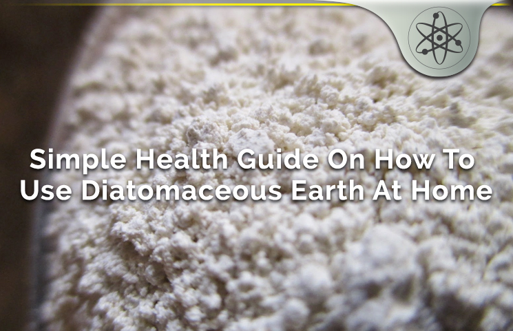 Simple Health Guide On How To Use Diatomaceous Earth At Home