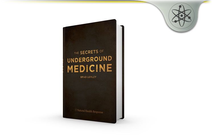 Natural Health Response's Secrets Of Underground Medicine