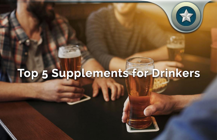 Top 5 Supplements for Drinkers