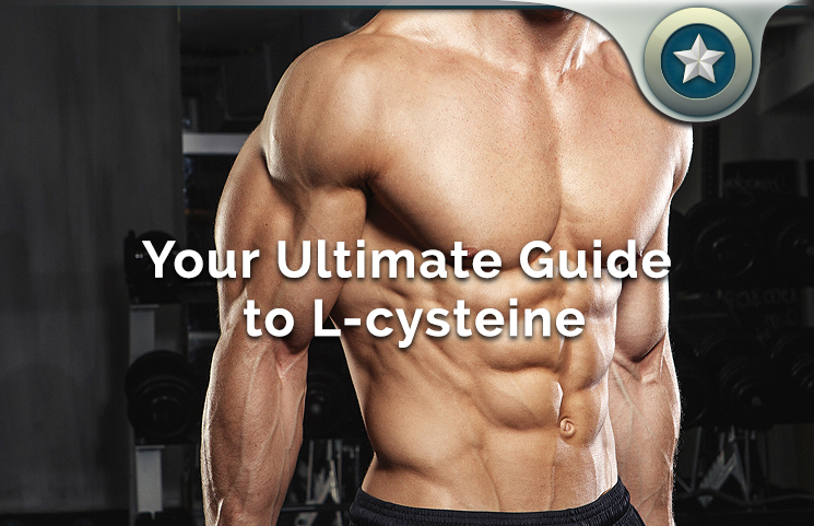 Your Ultimate Guide to L-cysteine