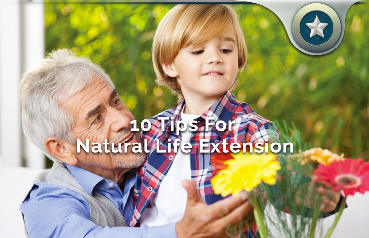 10 Natural Life Extension Health Tips