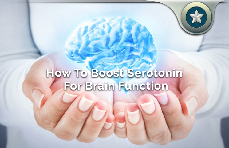 How To Naturally Boost Serotonin Levels For Better Brain Function