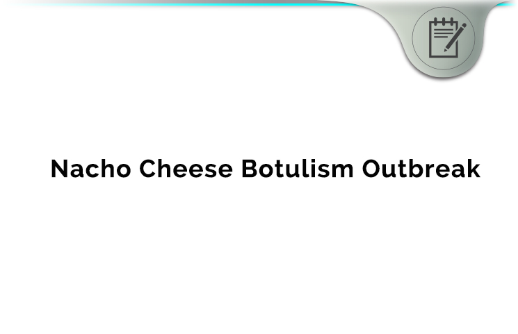 Nacho Cheese Botulism Outbreak Lawsuit