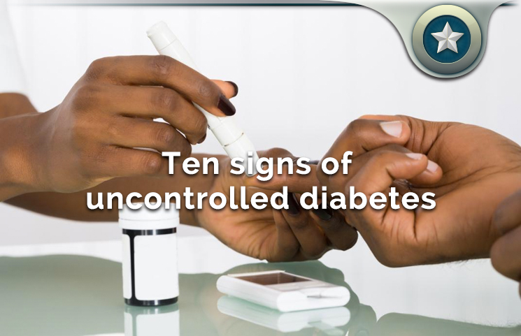 Top 10 Uncontrollable Diabetes Signs