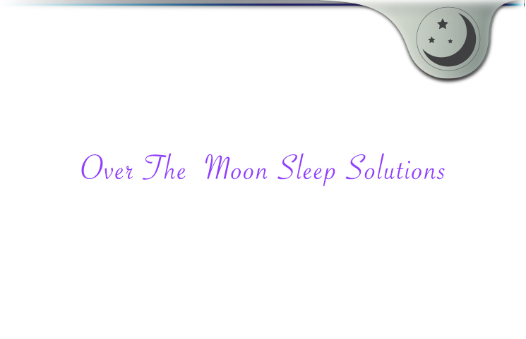 Over The Moon Sleep Solutions