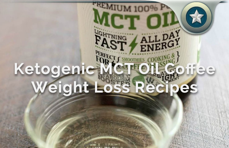 Ketogenic MCT Oil Coffee Weight Loss Recipes