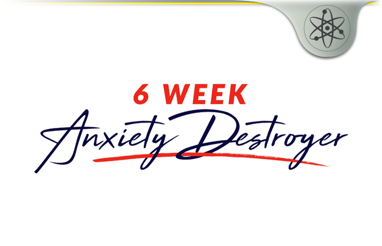 6 Week Anxiety Destroyer