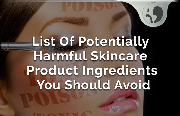 Potentially Harmful Skin Care