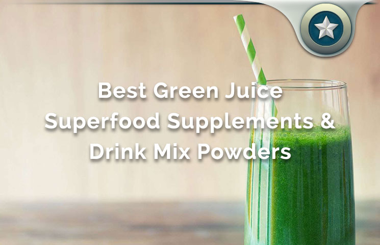 Best Green Juice Superfood Supplements & Drink Mix Powders