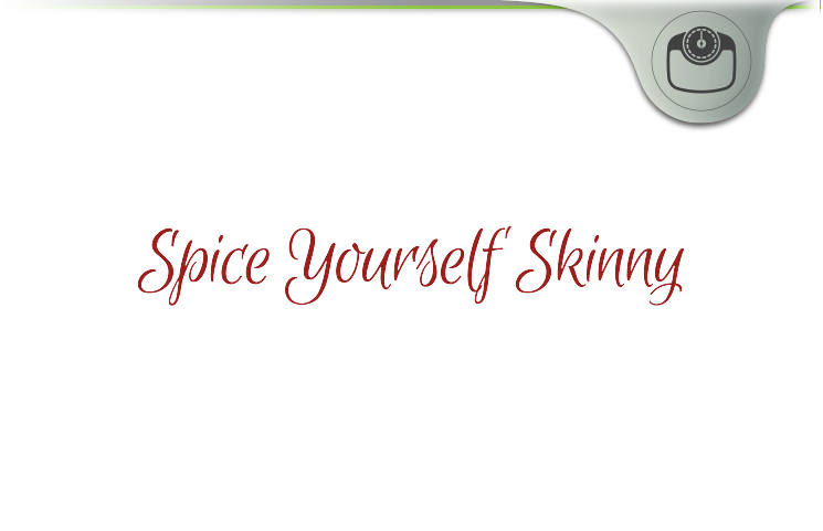Spice Yourself Skinny