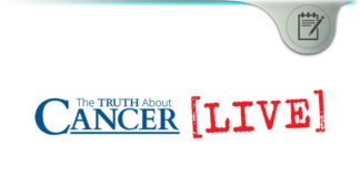 The Truth About Cancer LIVE Event – 3 Day Prevent & Treat Speakers? The Truth About Cancer LIVE Event