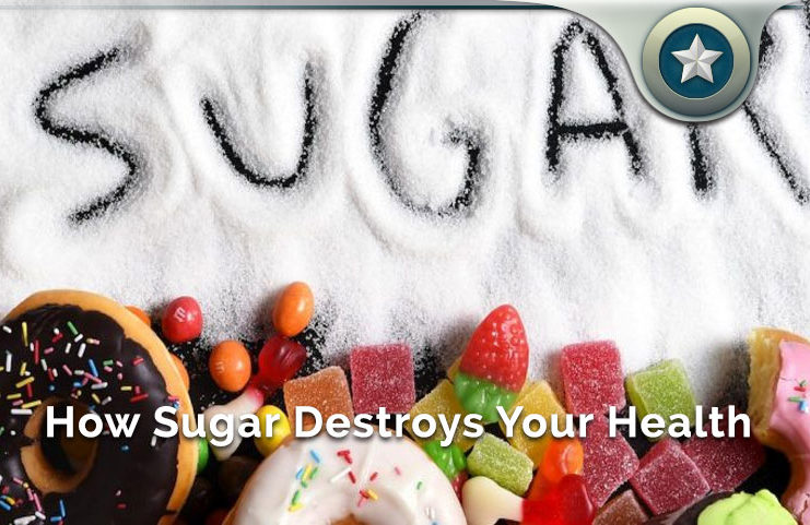 How Sugar Destroys Your Health