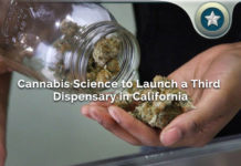 Cannabis Science to Launch a Third Dispensary in California Cannabis Science to Launch a Third Dispensary in California