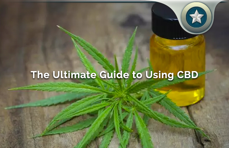 Your Comprehensive Guide To Using CBD Oil For Any Condition